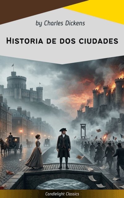 Charles Dickens - Historia de dos ciudades, E-bok