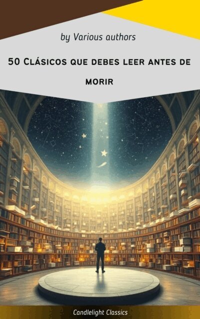 Kahlil Gibran, Benito Perez Galdos, Sigmund Freud, Gustave Flaubert, Jose de Espronceda, Alexandre Dumas, Arthur Conan Doyle, Fedor Mikhailovitch Dostoievski, James Fenimore Cooper, C. Collodi, Anne Bronte, Giovanni Boccaccio, Charles Baudelaire, Jane Austen, Aristoteles, Dante Alighieri - 50 Clasicos que debes leer antes de morir, E-bok