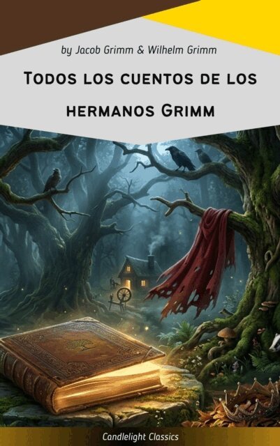 Wilhelm Grimm, Jacob Grimm - Todos los cuentos de los hermanos Grimm, E-bok