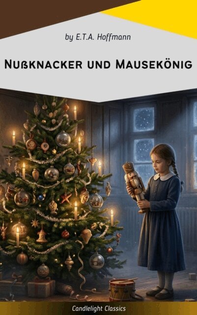 E. T. A. Hoffmann - Nußknacker und Mausekönig, E-bok