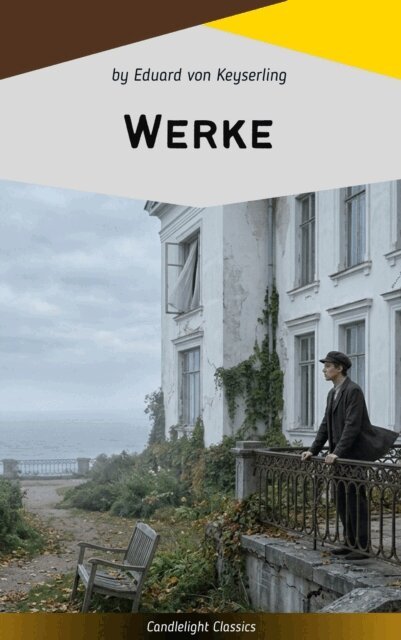 Eduard Graf von Keyserling - Werke, E-bok