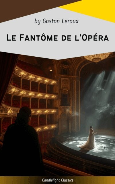 Gaston Leroux - Le Fantome de l'Opera, E-bok