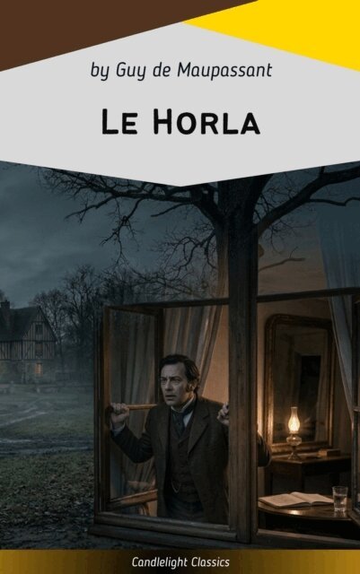 Guy de Maupassant - Le Horla, E-bok