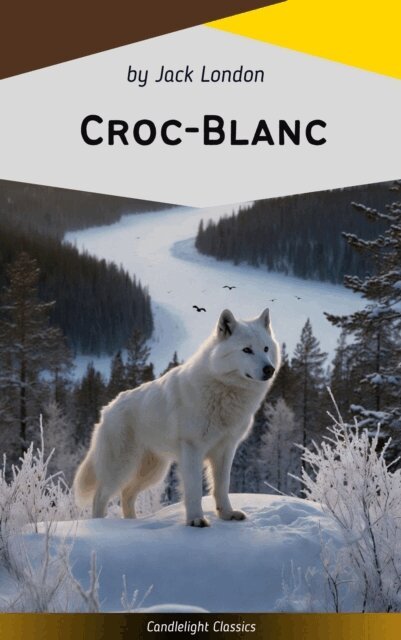 Jack London - Croc-Blanc, E-bok