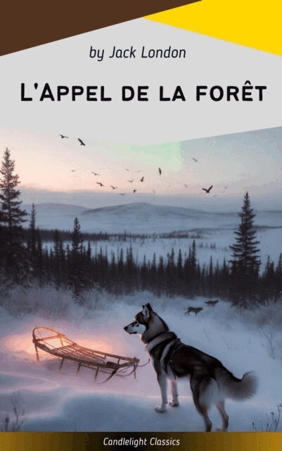 Jack London - L'Appel de la foret, E-bok