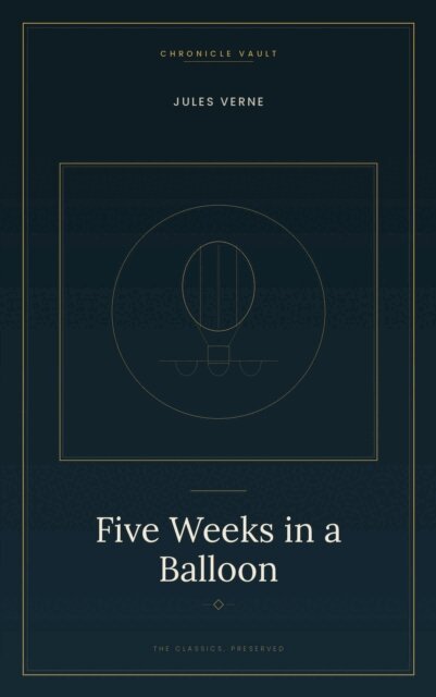 Jules Verne - Five Weeks in a Balloon, E-bok