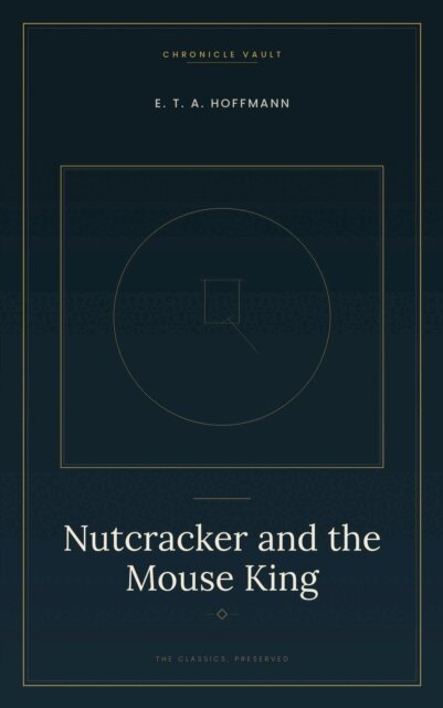 E. T. A. Hoffmann - Nutcracker and the Mouse King, E-bok