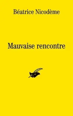 Béatrice Nicodème - Mauvaise rencontre, Häftad. Tillgänglighet: Lägg i varukorg