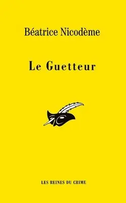 Béatrice Nicodème - Le guetteur, Häftad. Tillgänglighet: Lägg i varukorg