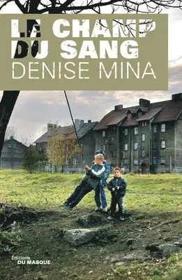 Denise Mina - Le Champ Du Sang, Häftad. Tillgänglighet: Lägg i varukorg
