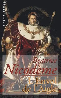 Béatrice Nicodème - L'envol de l'Aigle, Häftad. Tillgänglighet: Lägg i varukorg