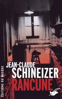 Jean-Claude Schineizer - Rancune, Häftad. Tillgänglighet: Lägg i varukorg