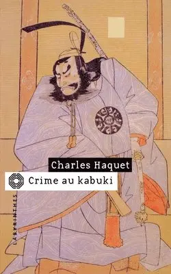 Charles Haquet - Crime au kabuki, Häftad. Tillgänglighet: Lägg i varukorg
