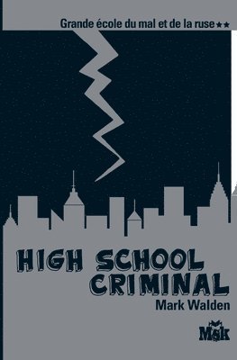 Mark Walden - High School Criminal, Häftad