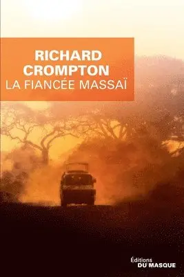 Richard Crompton - La Fiancée massaï, Häftad. Tillgänglighet: Lägg i varukorg