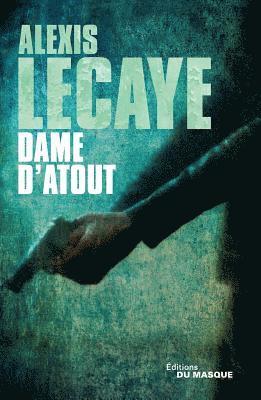Alexis Lecaye - Dame d'atout, Häftad