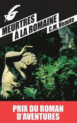 Monique Veaute, Colette Veaute - Meurtres a la romaine (Prix du Roman d'aventures 2013), Häftad. Tillgänglighet: Lägg i varukorg