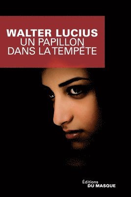 Walter Lucius - Un papillon dans la tempête, Häftad. Tillgänglighet: Lägg i varukorg