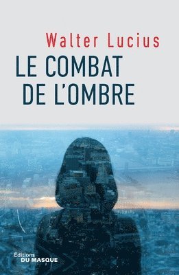 Walter Lucius - Le combat de l'ombre, Häftad. Tillgänglighet: Lägg i varukorg