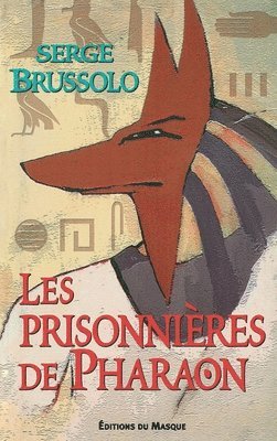 Serge Brussolo - Les prisonnières de Pharaon, Häftad