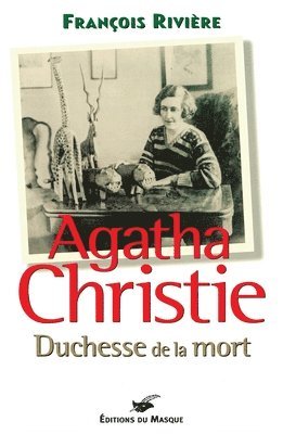 François Rivière - Agatha Christie Duchesse de la Mort, Häftad
