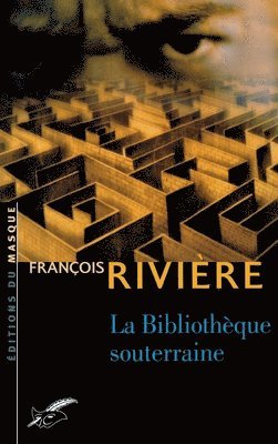 François Rivière - La bibliothèque souterraine: Blasphème tome III, Häftad