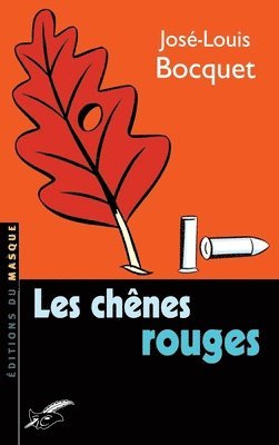 José Louis Bocquet - Les chênes rouges, Häftad