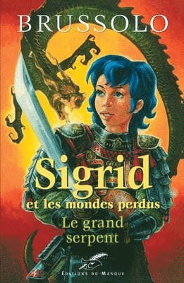 Serge Brussolo - Le Grand serpent (Sigrid n°3), Häftad