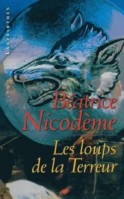 Béatrice Nicodème - Les loups de la terreur, Häftad. Tillgänglighet: Lägg i varukorg
