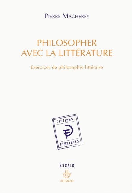 Pierre MACHEREY - Philosopher avec la littérature, E-bok