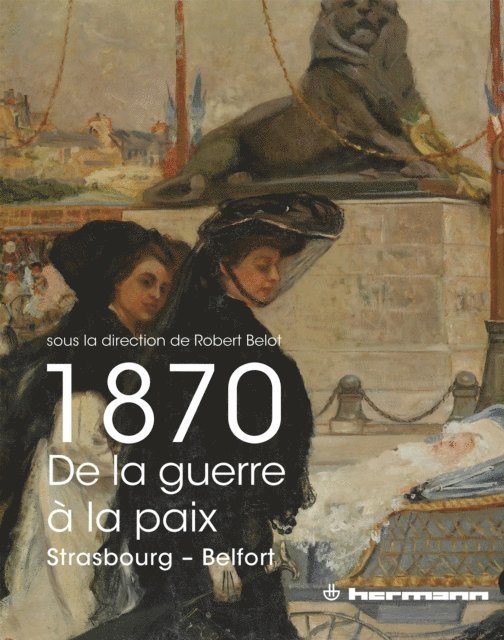 Robert BELOT - 1870 – De la guerre à la paix, E-bok