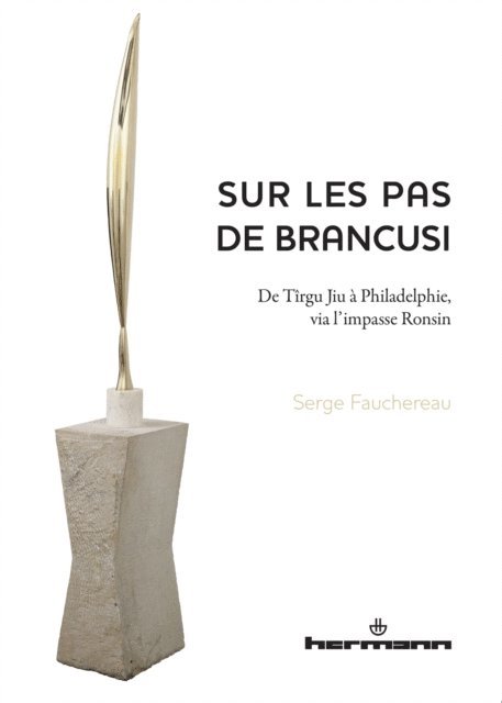 Serge Fauchereau - Sur les pas de Brancusi, E-bok