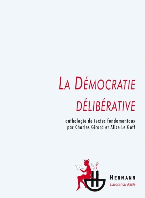 Alice LE GOFF, Charles Girard - La Démocratie délibérative, E-bok