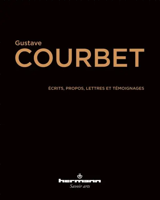 Gustave Courbet - Écrits, propos, lettres et témoignages, E-bok. Tillgänglighet: Lägg i varukorg