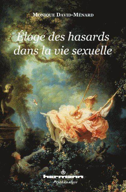 Monique David-Menard - Éloge des hasards dans la vie sexuelle, E-bok