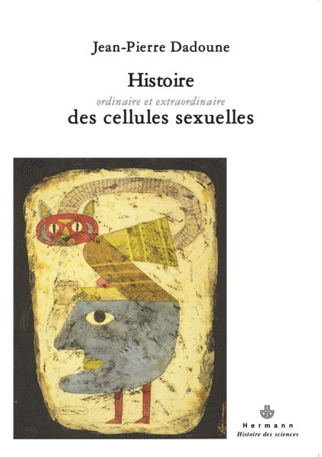 Jean-Pierre Dadoune - Histoire ordinaire et extraordinaire des cellules sexuelles, E-bok