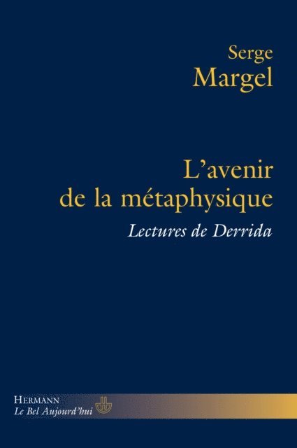 Serge Margel - L'avenir de la métaphysique - Lectures de Derrida, E-bok