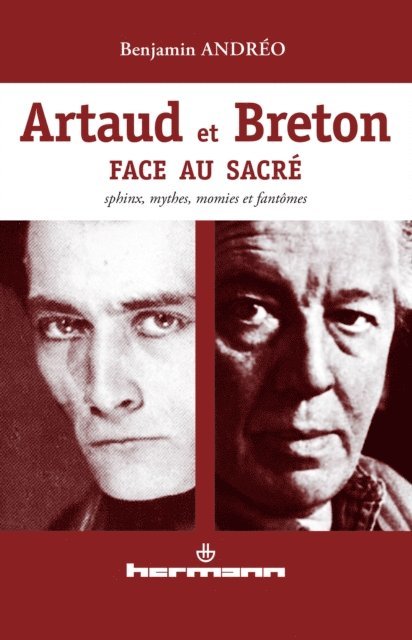 Benjamin Andreo - Artaud et Breton face au sacré - Sphinx, mythes, momies et fantômes, E-bok