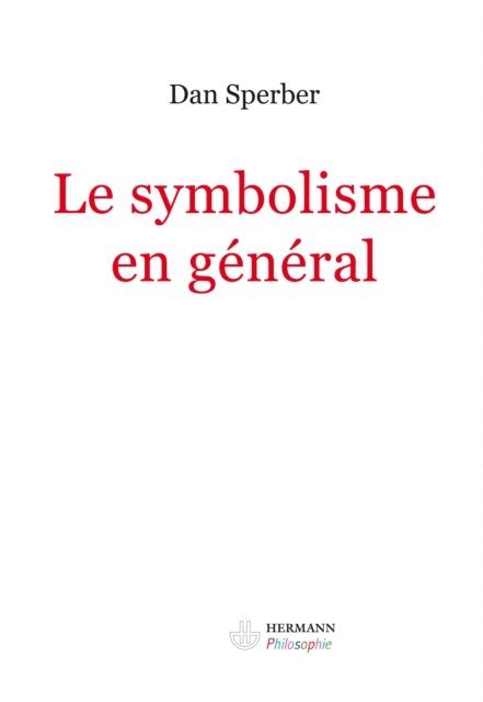 Dan Sperber - Le symbolisme en général, E-bok