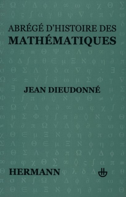 Jean Dieudonne - Abrégé d'histoire des mathéméthiques. Volume 1, E-bok