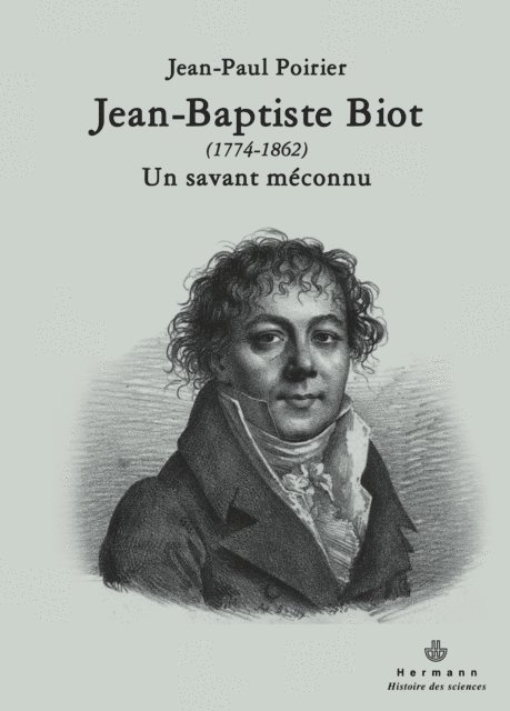Jean-Paul Poirier - Jean-Baptiste Biot (177-1862) - Un savant méconnu, E-bok