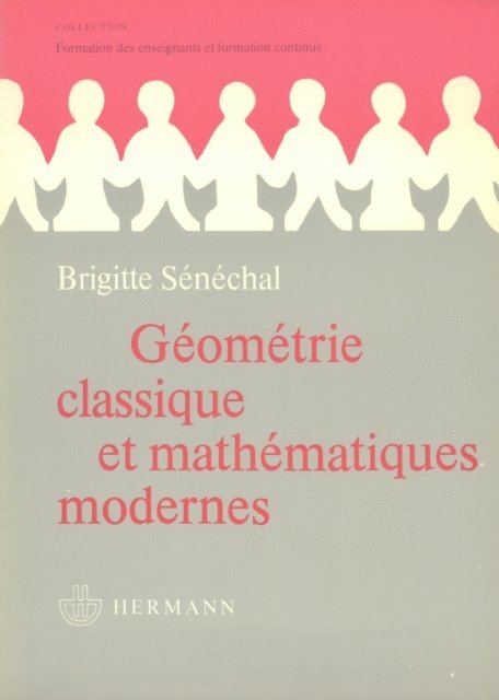 Brigitte Senechal - Géométrie classique et mathématiques modernes, E-bok