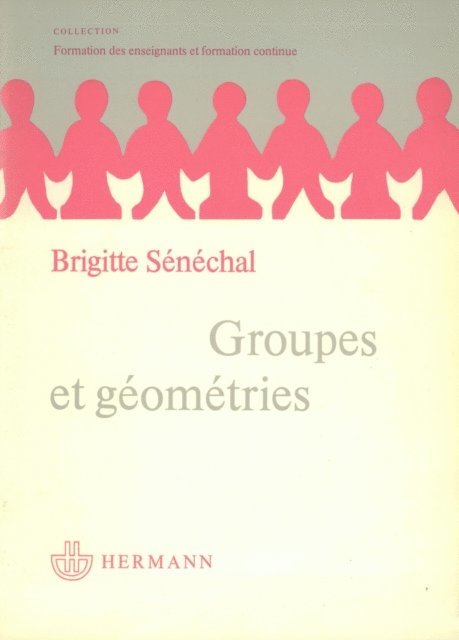 Eric Lehman, Rudolph Bkouche, Brigitte Senechal - Groupes et géométries, E-bok