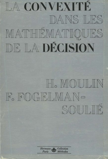 Francoise Fogelman-Soulie, Herve Moulin - La Convexité dans les mathématiques de la décision, E-bok