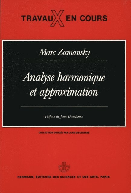 Marc Zamansky, Jean Dieudonne - Analyse harmonique et approximation, E-bok