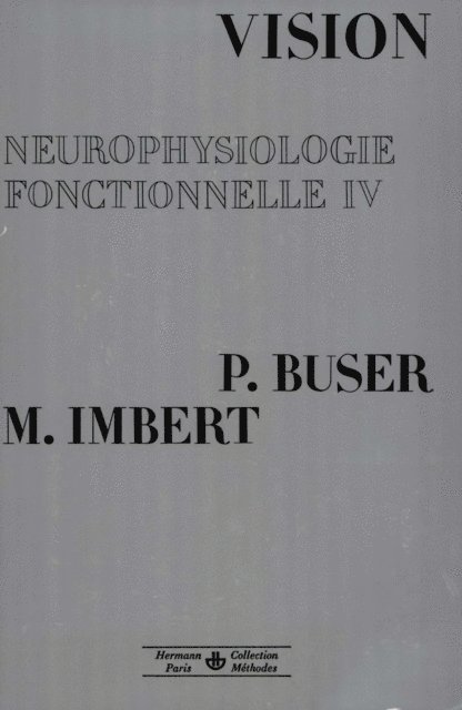 Pierre Buser, Michel Imbert - Neurophysiologie fonctionnelle. Tome IV, E-bok