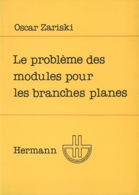 Oscar Zariski - Le Problème des modules pour les branches planes, E-bok