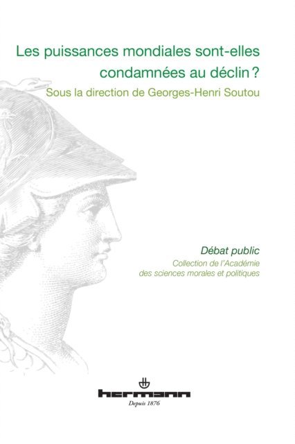 Georges-Henri Soutou - Les puissances mondiales sont-elles condamnées au déclin ?, E-bok