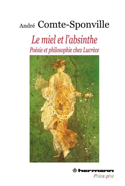 Andre Comte-Sponville - Le miel et l'absinthe, E-bok