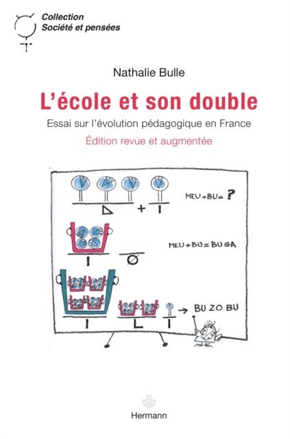 Nathalie Bulle - L'école et son double : Essai sur l'évolution pédagogique en France - 2e édition, E-bok